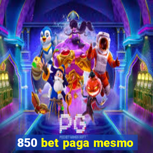 850 bet paga mesmo